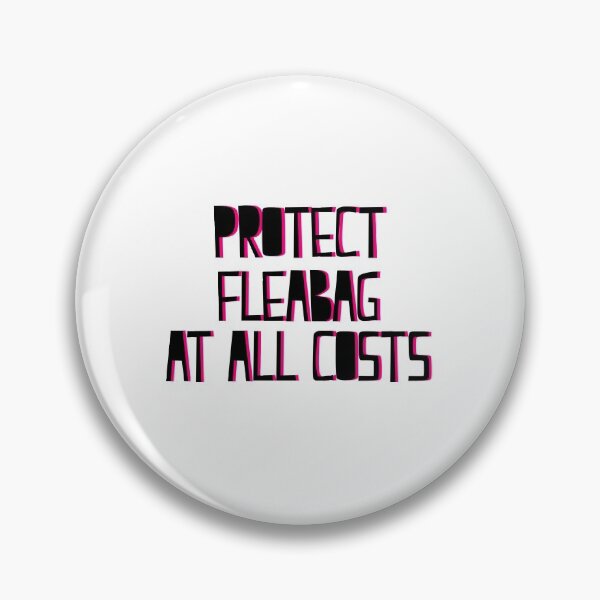 Item preview, Protect Fleabag At All Costs designed and sold by holbytv.