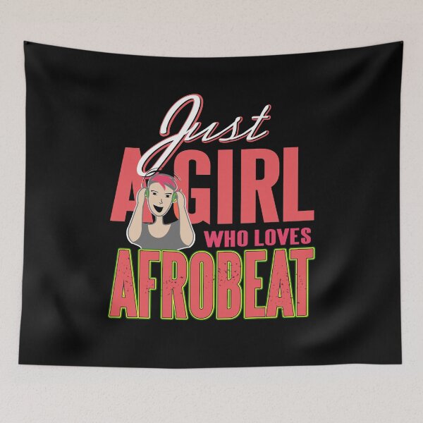Item preview, Just a Girl who loves Afrobeat West african Music designed and sold by NeXore.