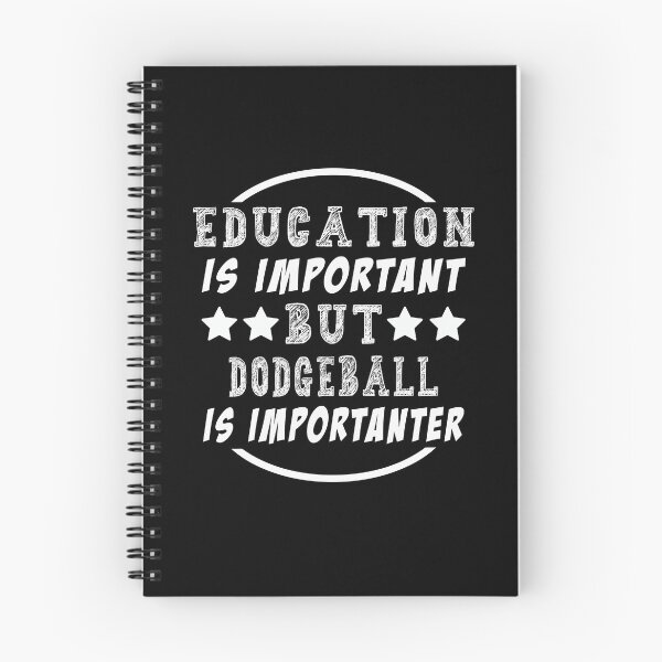 Item preview,  Education is Important But Dodgeball Is Importanter designed and sold by majeed10.