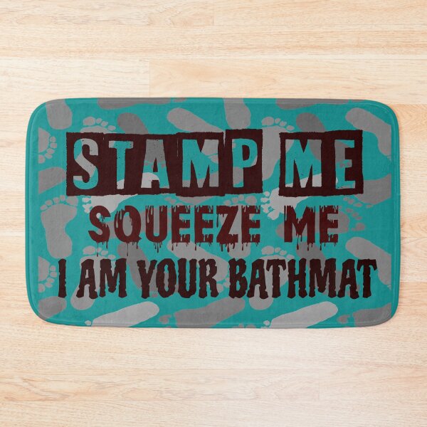 Item preview, STAMP ME SQUEEZE ME i'm your bathmat designed and sold by Urbo Panda.
