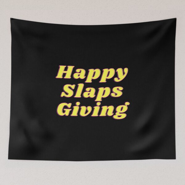 Item preview, Happy Slaps Giving designed and sold by gpsapparel.