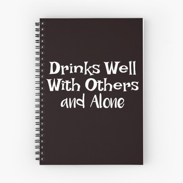 Item preview, Drinks Well With Others and Alone designed and sold by Coolshirts262.