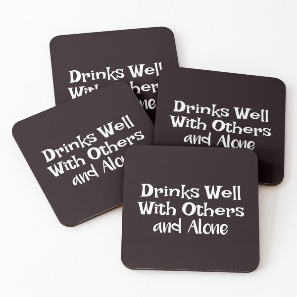 Item preview, Drinks Well With Others and Alone designed and sold by Coolshirts262.