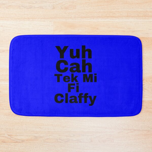 Item preview, Yuh Cah tek mi fi claffy designed and sold by Angees.