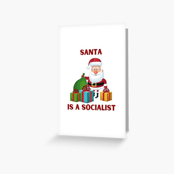Santa is a Socialist Greeting Card