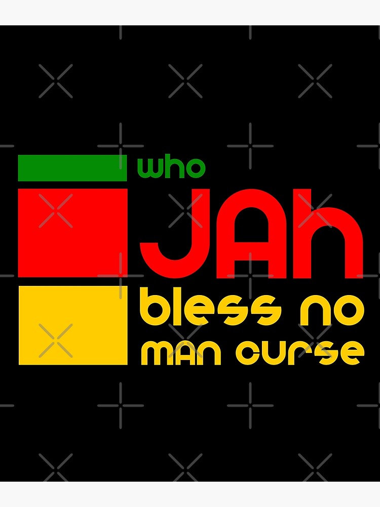 Who Jah Bless No Man Curse - Rasta Good Vibes Only T-Shirt