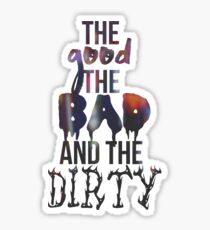 The Good the Bad and the Dirty Sticker