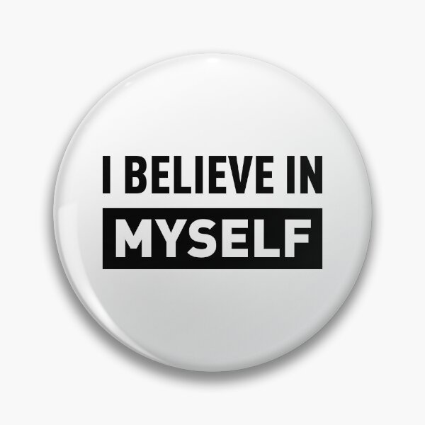 Item preview, I BELIEVE IN MYSELF designed and sold by FilipeFerreira.