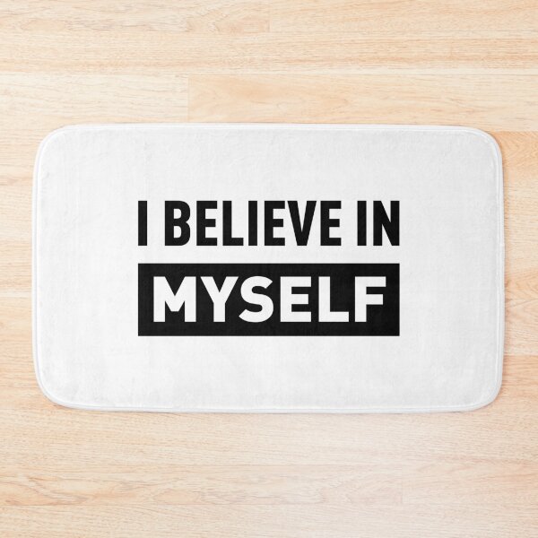 Item preview, I BELIEVE IN MYSELF designed and sold by FilipeFerreira.