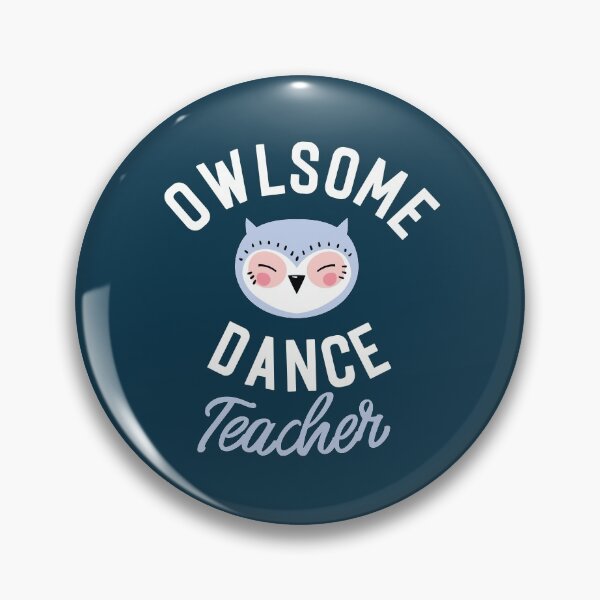 Item preview, Owlsome Dance Teacher Pun - Funny Gift Idea designed and sold by betternotes.