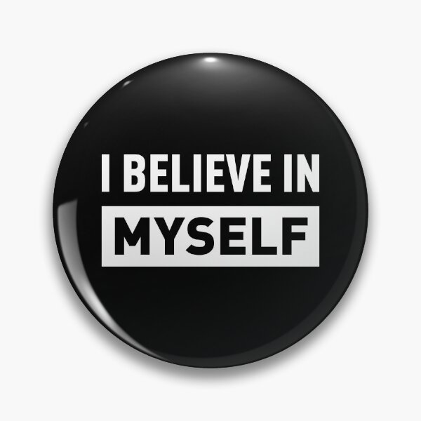 Item preview, I BELIEVE IN MYSELF (White Version/ Black BG) designed and sold by FilipeFerreira.