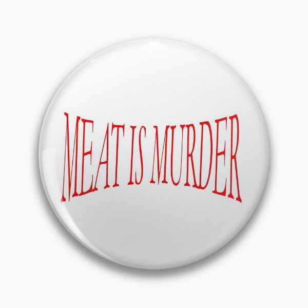 Item preview, MEAT IS MURDER designed and sold by Davies72.