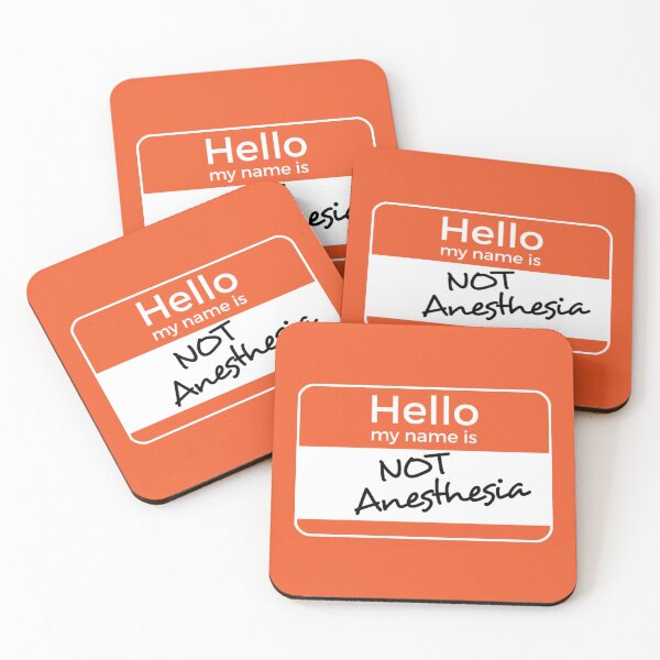Item preview, Hello My Name is Not Anesthesia designed and sold by VersiMerch.