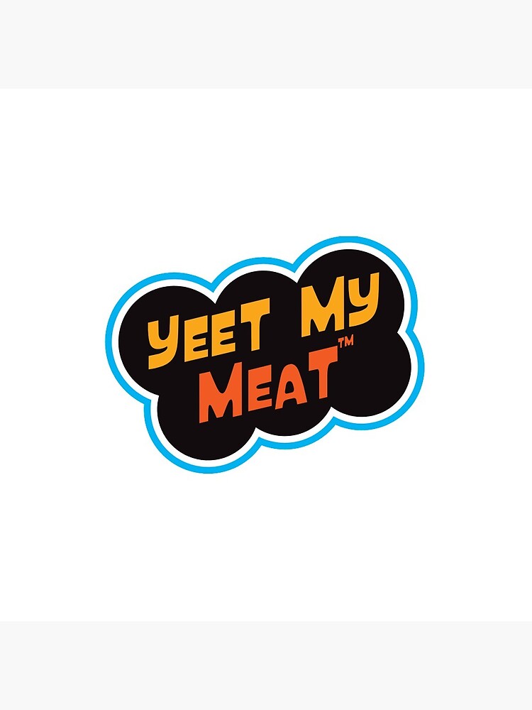 Yeet My Meat Funny Meme Shirt Yeet My Meat Funny Meme Shirt