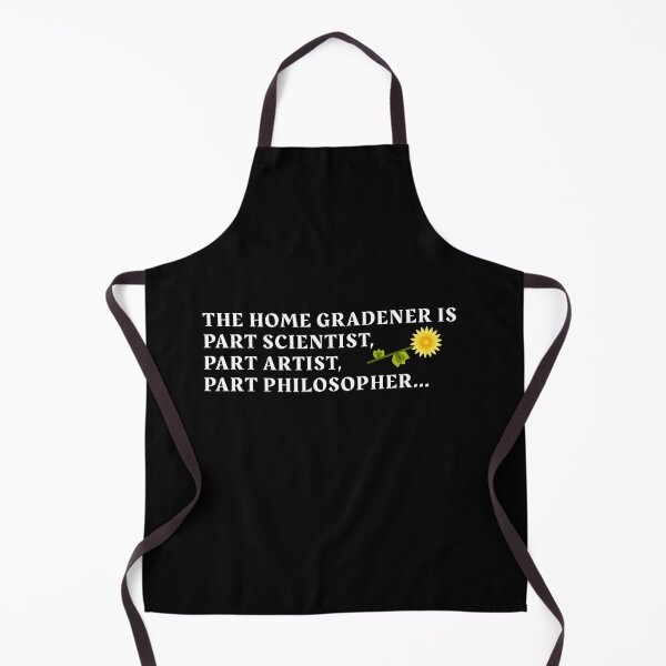 Item preview, The home gradener is part scientist, part artist, part philosopher, gardening hobby designed and sold by Art Wear Nation.