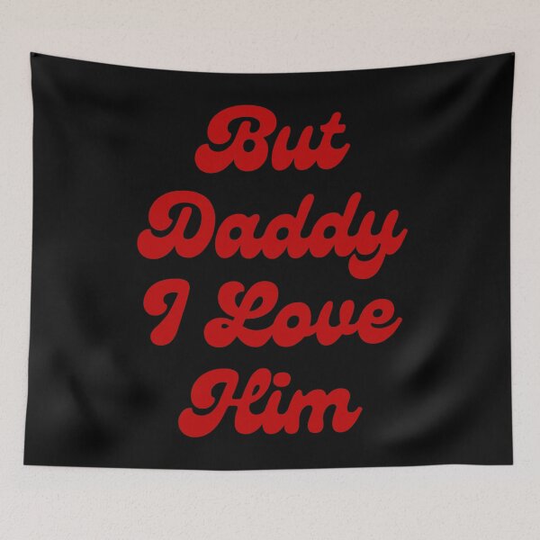Item preview, But daddy i love him  designed and sold by KGN  CREATIVITY.