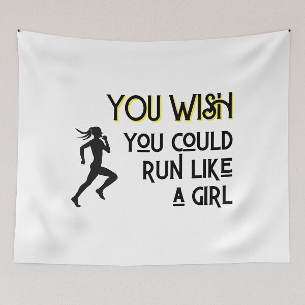Item preview, You wish you could run like a girl designed and sold by TheGreenGoat.
