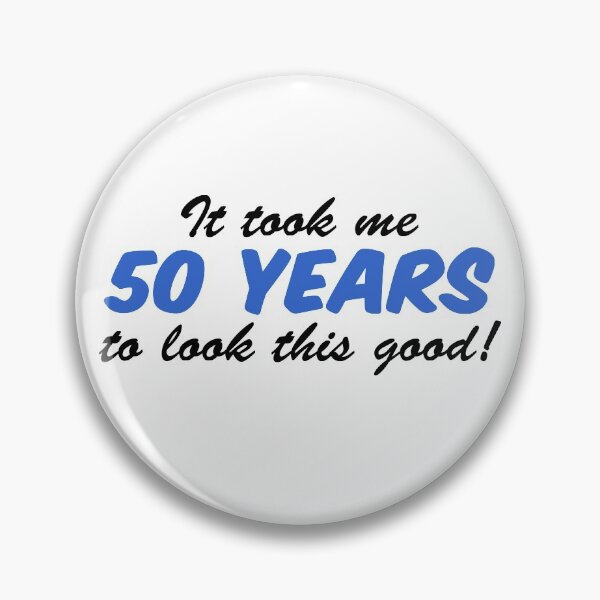 Item preview, Took Me 50 Years Look This Good 50th Birthday designed and sold by jaycartoonist.