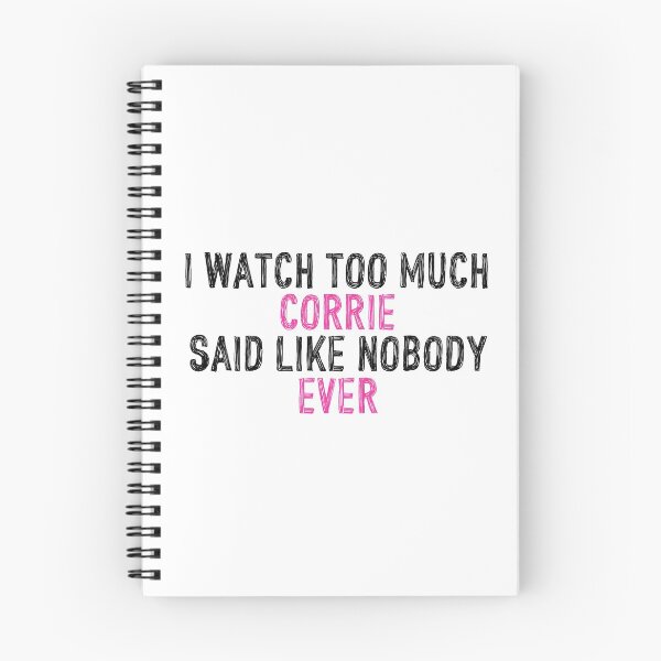 Item preview, I Watch Too Much Corrie Said Like Nobody Ever designed and sold by holbytv.