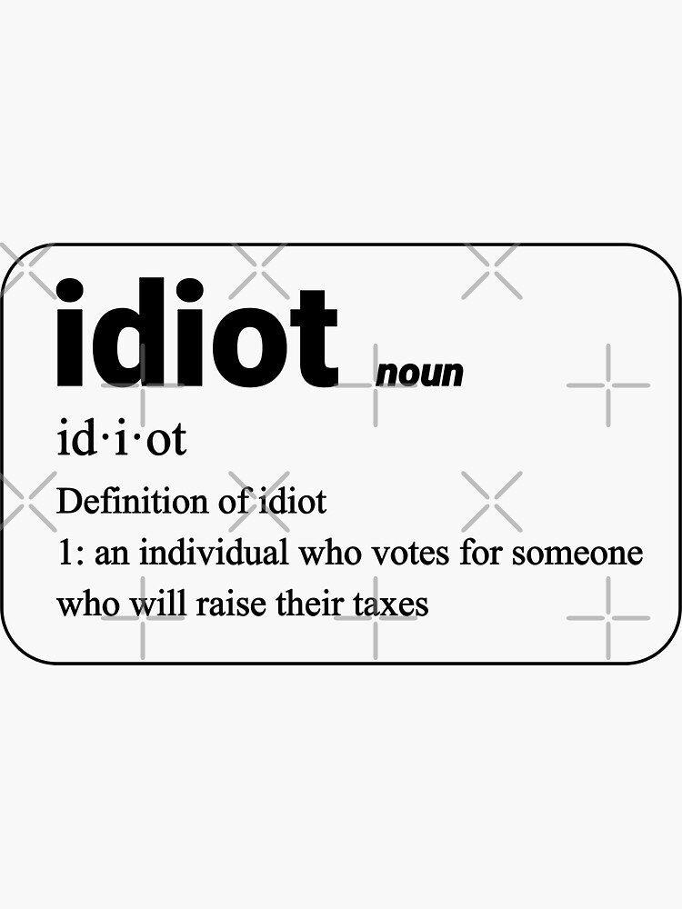 definition-of-idiot-sticker-by-tshdesigns-redbubble