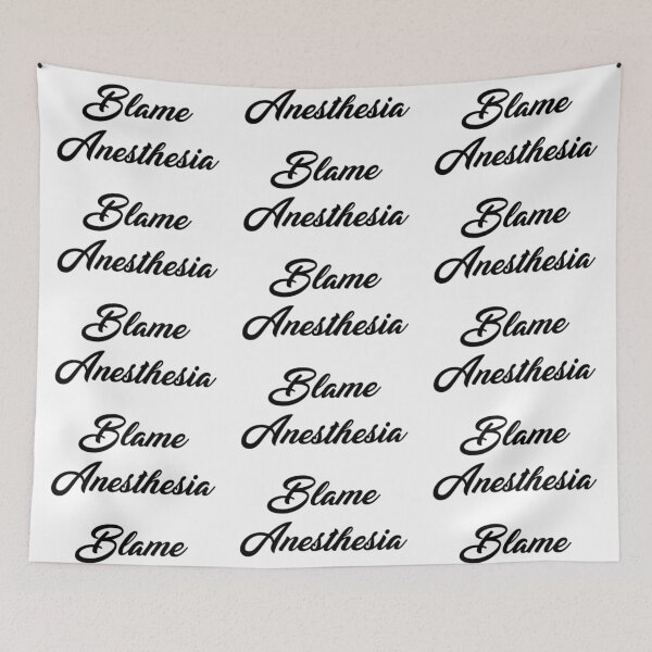 Item preview, Blame Anesthesia designed and sold by VersiMerch.
