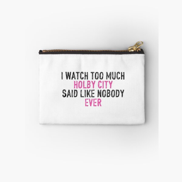 Item preview, I Watch Too Much Holby City Said Like Nobody Ever designed and sold by holbytv.