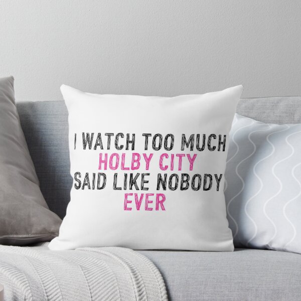 Item preview, I Watch Too Much Holby City Said Like Nobody Ever designed and sold by holbytv.
