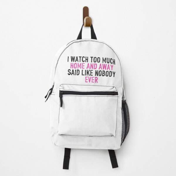 Item preview, I Watch Too Much Home and Away Said Like Nobody Ever designed and sold by holbytv.