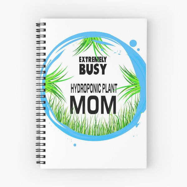 Item preview, Hydroponics - Extremely Busy Hydroponics Plant Mom designed and sold by PacificStreams.