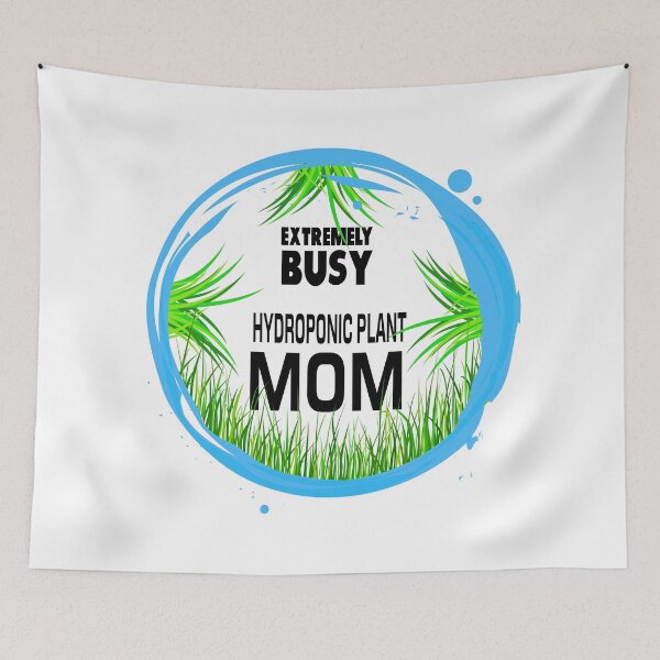 Item preview, Hydroponics - Extremely Busy Hydroponics Plant Mom designed and sold by PacificStreams.