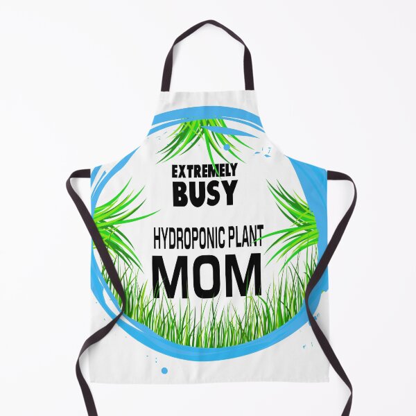 Item preview, Hydroponics - Extremely Busy Hydroponics Plant Mom designed and sold by PacificStreams.