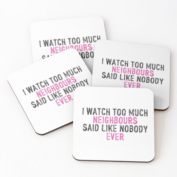 Item preview,  I Watch Too Much Neighbours Said Like Nobody Ever designed and sold by holbytv.