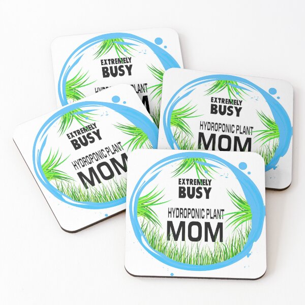 Item preview, Hydroponics - Extremely Busy Hydroponics Plant Mom designed and sold by PacificStreams.