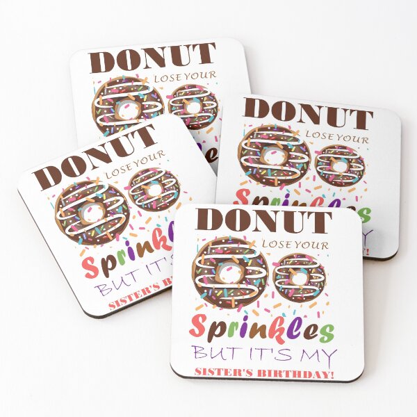 Artikelvorschau, Donut Lose Your Sprinkles But It's My Sister Birthday Lustiger Schwestergeburtstag entworfen und verkauft von alipapi.