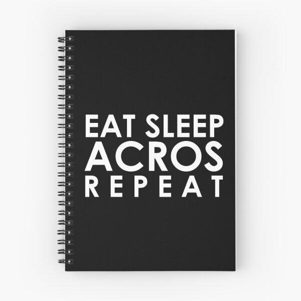Item preview, Eat Sleep Acros Repeat designed and sold by arthatbeat.