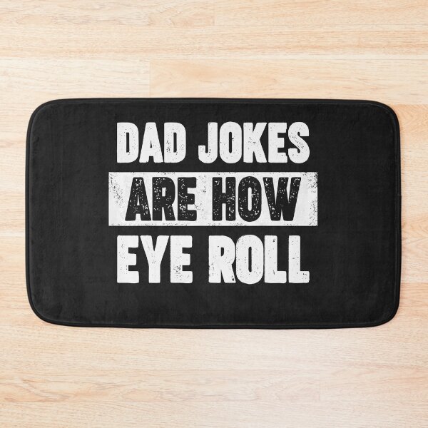 Item preview, Dad Jokes Are How Eye Roll designed and sold by GaleBerry.