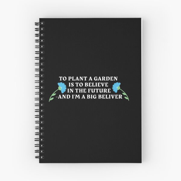 Item preview, To plant a garden is to believe in the future and i'm a big beliver designed and sold by Art Wear Nation.