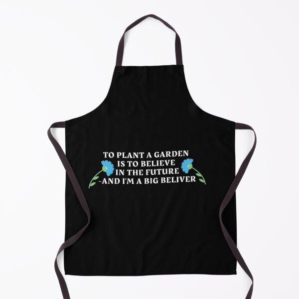 Item preview, To plant a garden is to believe in the future and i'm a big beliver designed and sold by Art Wear Nation.