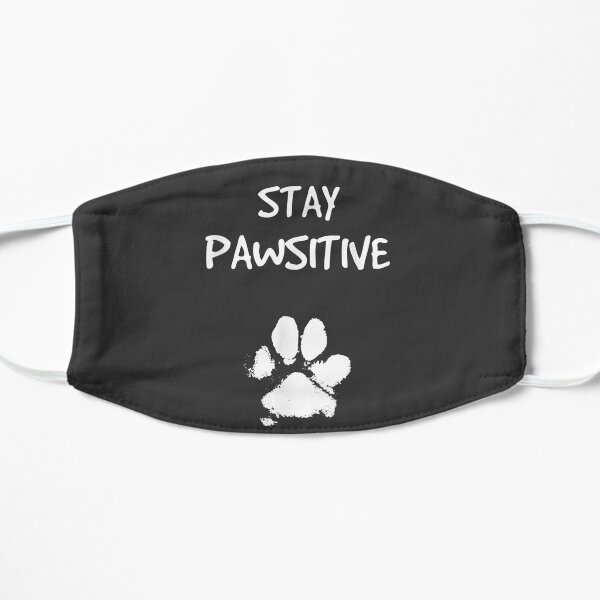 Funny Dog Stay Positive Pun Gifts for Dog Lovers Mask