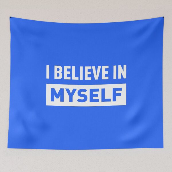 Item preview, I BELIEVE IN MYSELF (White Version/Blue BG) designed and sold by FilipeFerreira.