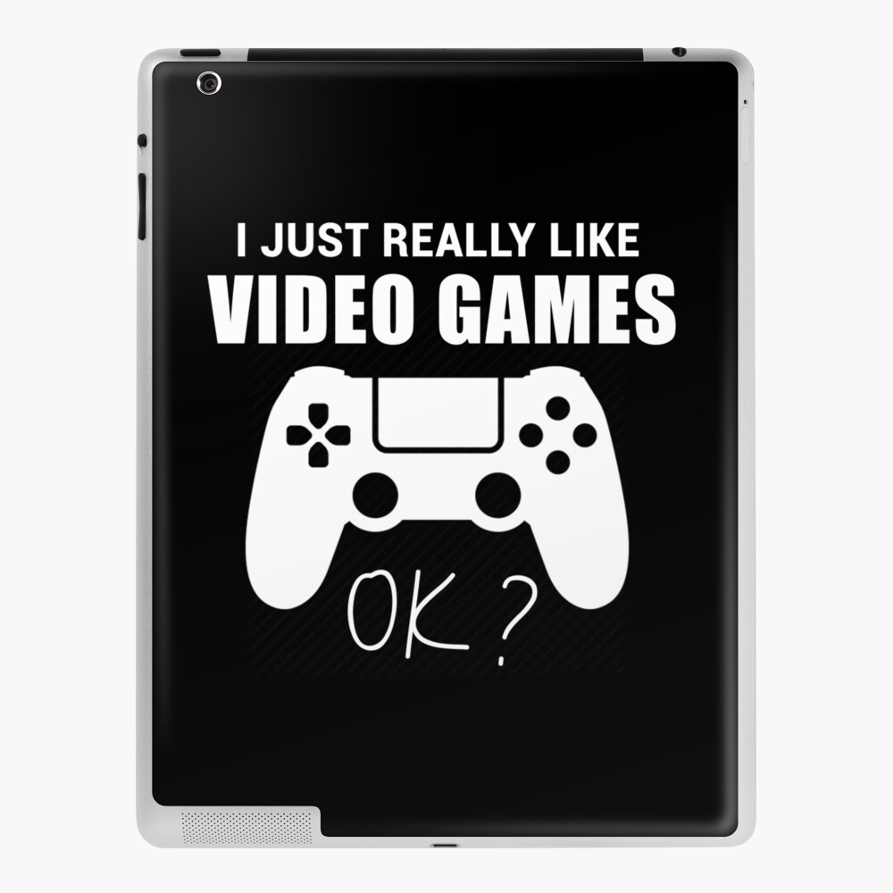 i just really like video games ok idea gift for Gaming lover