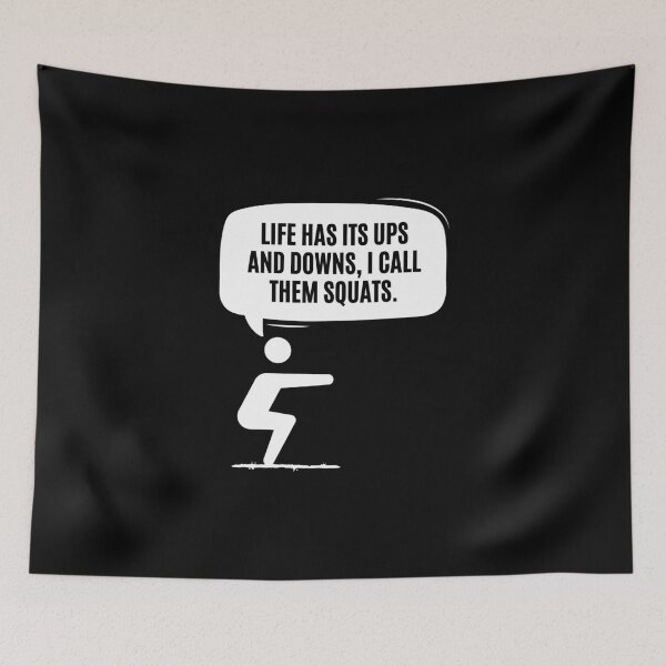 Item preview, Life Has Its Ups and Downs I Call Them Squats designed and sold by megahamdesigns.