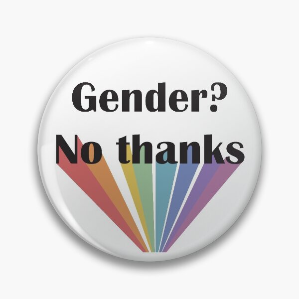 Item preview, Gender? No thanks designed and sold by ActuallyDawn.