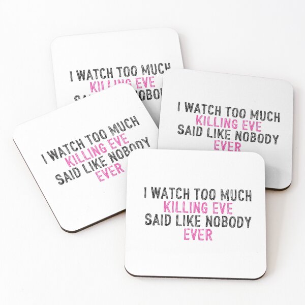 Item preview, I Watch Too Much Killing Eve Said Like Nobody Ever designed and sold by holbytv.