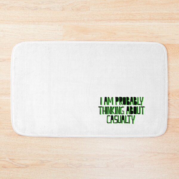 Item preview, I Am Probably Thinking About Casualty designed and sold by holbytv.