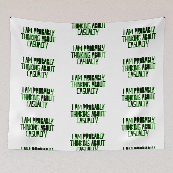 Item preview, I Am Probably Thinking About Casualty designed and sold by holbytv.