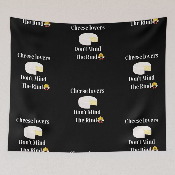 Item preview,  Cheese Lovers Don't Mind The Rind designed and sold by Yesmalady.