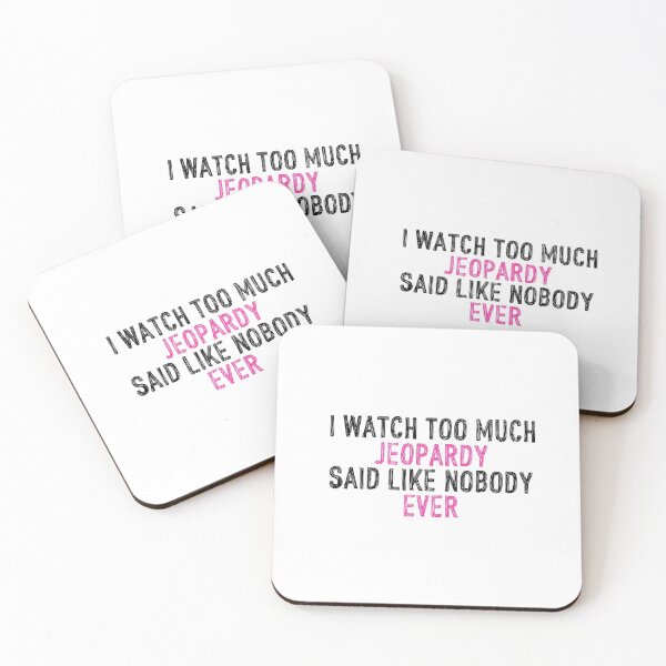 Item preview, I Watch Too Much Jeopardy Said Like Nobody Ever designed and sold by holbytv.
