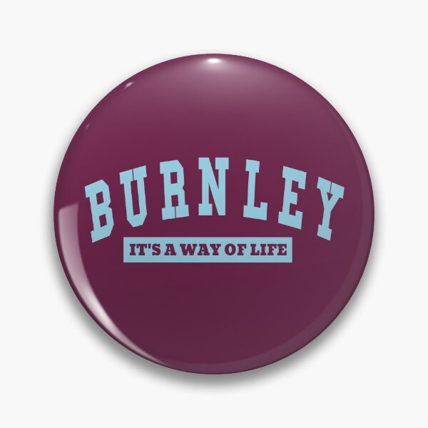 Item preview, Burnley  - Its A Way of Life designed and sold by Tovahblue.