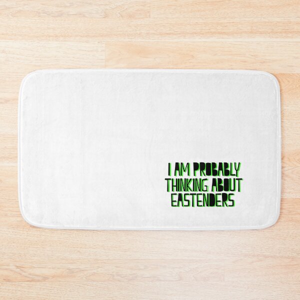 Item preview, I Am Probably Thinking About Eastenders designed and sold by holbytv.